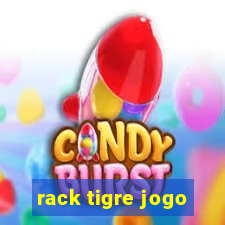 rack tigre jogo